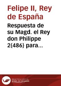 Portada:Respuesta de su Magd. el Rey don Philippe 2{486} para el governador de Toledo Busto de Villegas
