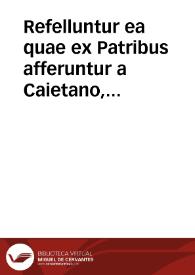 Portada:Refelluntur ea quae ex Patribus afferuntur a Caietano, Opusculo De Conceptione.