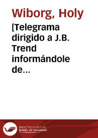 Portada:[Telegrama dirigido a J.B. Trend informándole de cuestiones relacionadas con la representación en Inglaterra de \"El retablo de Maese Pedro\" de Manuel de Falla].