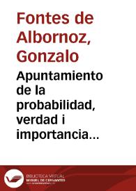 Apuntamiento de la probabilidad, verdad i importancia y necesidad de la opinión que enseña que la Santísima Virgen no contrajo en su propia persona el débito de incurrir en el pecado original. | Biblioteca Virtual Miguel de Cervantes