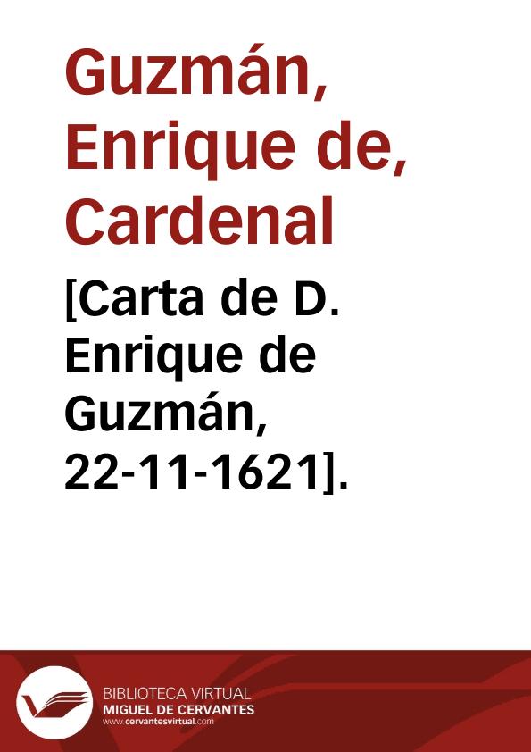[Carta de D. Enrique de Guzmán, 22-11-1621]. | Biblioteca Virtual Miguel de Cervantes