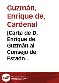 Portada:[Carta de D. Enrique de Guzmán al Consejo de Estado del Rey].
