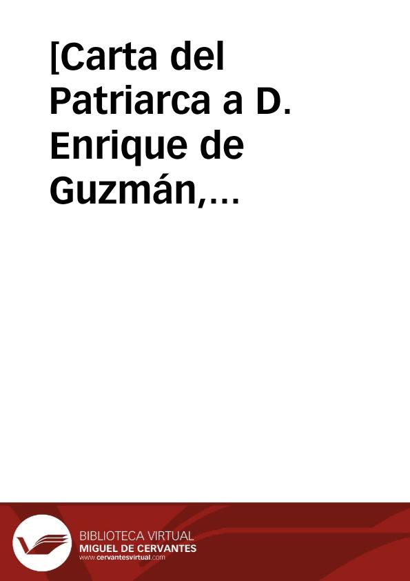 [Carta del Patriarca a D. Enrique de Guzmán, 6-10-1617]. | Biblioteca Virtual Miguel de Cervantes