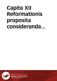 Portada:Capita XII Reformationis proposita consideranda Patrib[us] die XI martij 1562