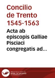 Acta ab episcopis Galliae Pisciaci congregatis ad reformandam ecclesiam gallicanam, M.D.LXI prid. Id. Octobris