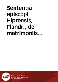 Portada:Sententia episcopi Hiprensis, Flandr., de matrimoniis clandestinis