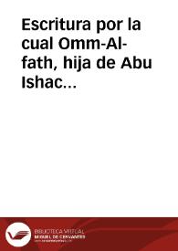 Portada:Escritura por la cual Omm-Al-fath, hija de Abu Ishac Ibrahim ben Abdon confiesa haber vendido a Omm Al-fath, hija de Otsman tres libras de seda