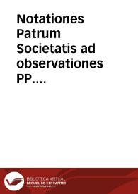Portada:Notationes Patrum Societatis ad observationes PP. Dominicanorum.