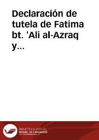 Portada:Declaración de tutela de Fatima bt. 'Ali al-Azraq y cuentas de la misma que presenta Abu 'Utman Sa'id b. Musa'id, su tutor.