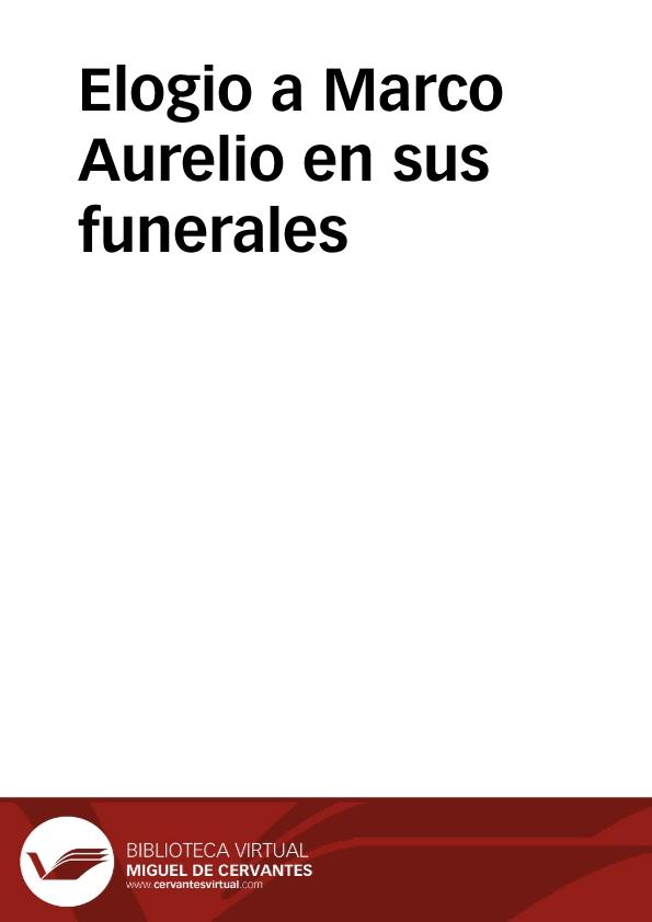Elogio a Marco Aurelio en sus funerales | Biblioteca Virtual Miguel de Cervantes