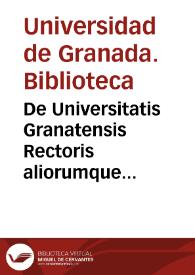 Portada:De Universitatis Granatensis Rectoris aliorumque membrorum juramentis praestandis