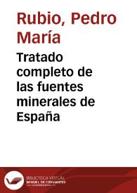 Portada:Tratado completo de las fuentes minerales de España / por Pedro María Rubio