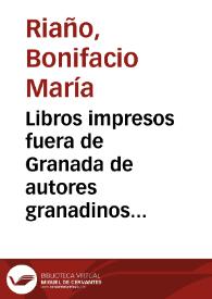 Portada:Libros impresos fuera de Granada de autores granadinos ó de forasteros que se ocupan de las cosas de dicha ciudad