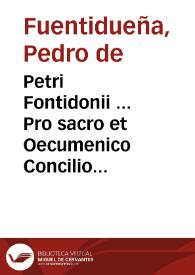 Portada:Petri Fontidonii ... Pro sacro et Oecumenico Concilio Trident. aduersus Io. Fabricium Montanum ad Germanos Oratio...