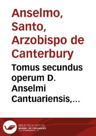 Portada:Tomus secundus operum D. Anselmi Cantuariensis, continens Commentaria in omnes D. Pauli Epistolas ; item in Apocalypsim S. Ioannis Apostoli...