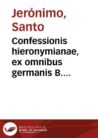 Portada:Confessionis hieronymianae, ex omnibus germanis B. Hieronymi operibus / optima fide collectae ... opera studioque Cornelii Schultingi Steinwichii...; tomus secundus