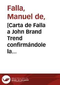 Portada:[Carta de Falla a John Brand Trend confirmándole la llegada de su libro de novelas clásicas españolas].