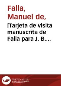 [Tarjeta de visita manuscrita de Falla para J. B. Trend] | Biblioteca Virtual Miguel de Cervantes