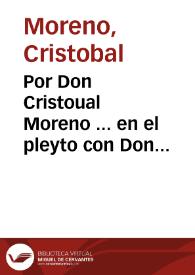 Portada:Por Don Cristoual Moreno ... en el pleyto con Don Ioseph de Alcaçaraz [sic]...