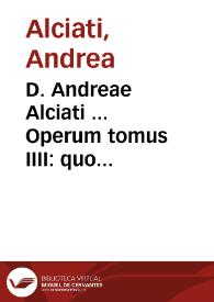 Portada:D. Andreae Alciati ... Operum tomus IIII : quo tractatus et orationes continentur...