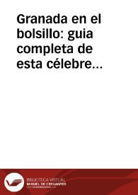 Portada:Granada en el bolsillo : guia completa de esta célebre ciudad ó Manual de viajero con fragmentos del poema de Don Jose Zorrilla, publicada con motivo de la coronación de este ilustre vate en La Alhambra el año de 1889