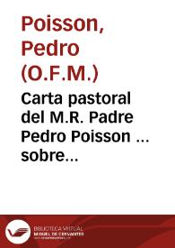Portada:Carta pastoral del M.R. Padre Pedro Poisson ... sobre la muerte del Reverendissimo Padre General de la Orden / [traducida por el doctor d. Juan Desserres...]