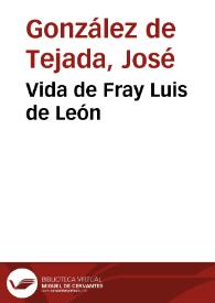Portada:Vida de Fray Luis de León / por D. José González de Tejada
