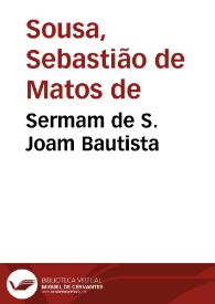Portada:Sermam de S. Joam Bautista / pregado na igreja de Santo Estevaõ d'Alfama em 4 de agosto de 1680