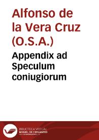 Portada:Appendix ad Speculum coniugiorum / per ... Fratrem Alphonsum à Vera Cruce...