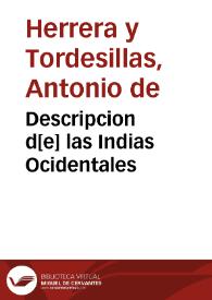 Portada:Descripcion d[e] las Indias Ocidentales / de Antonio de Herrera Coronista Mayor de su Magd de las Indias y su coronista de Castilla...