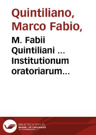 Portada:M. Fabii Quintiliani ... Institutionum oratoriarum libri XII... : addita sunt Petri Gallandii argumenta singulis omnium librorum capitibus praefixa, cum variis notis...