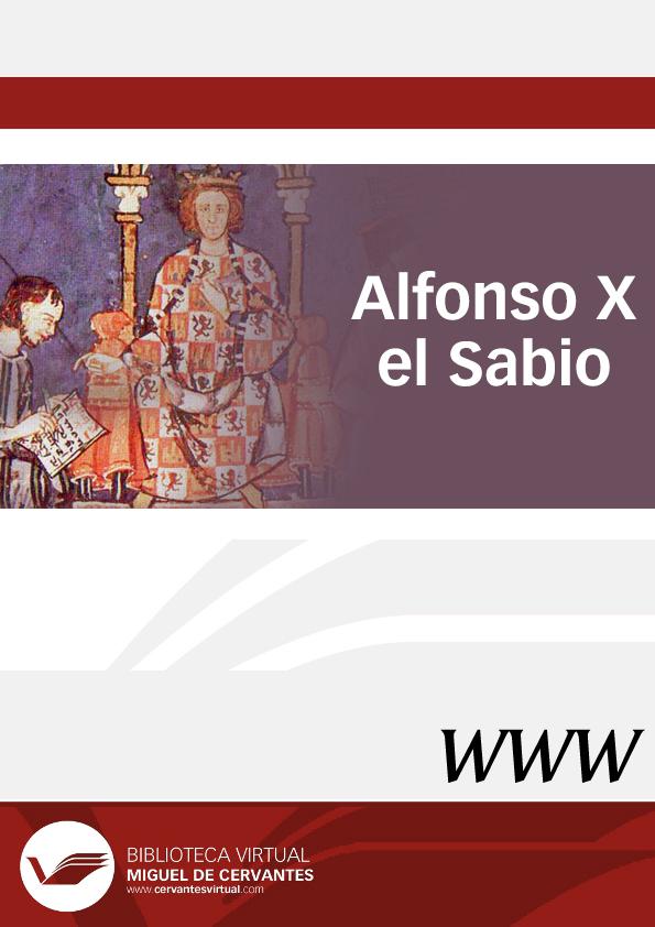 Alfonso X el Sabio / dirección científica, Francisco Bautista Pérez | Biblioteca Virtual Miguel de Cervantes