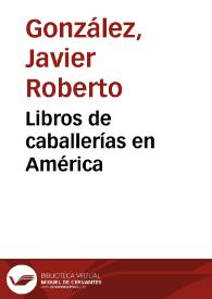 Portada:Libros de caballerías en América / Javier Roberto González