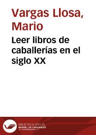 Portada:Leer libros de caballerías en el siglo XX / Mario Vargas Llosa