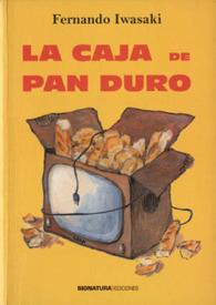 La caja de pan duro [Selección] / Fernando Iwasaki | Biblioteca Virtual Miguel de Cervantes