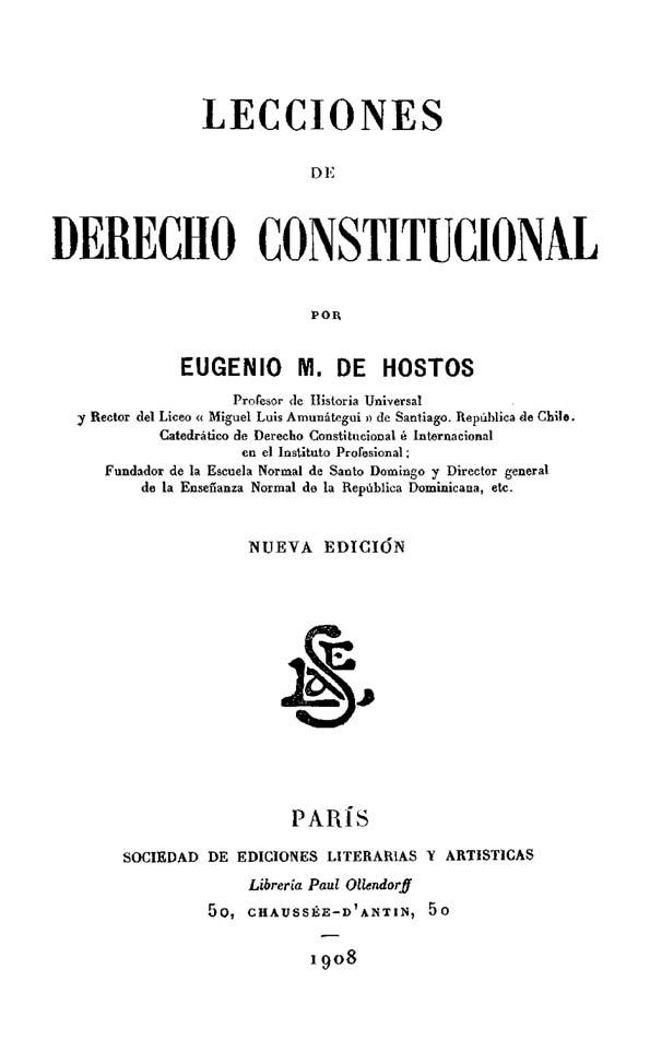 Lecciones de derecho constitucional / por Eugenio M. de Hostos | Biblioteca Virtual Miguel de Cervantes