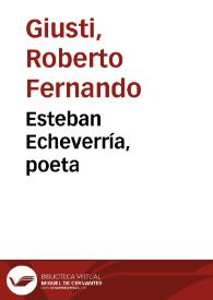 Portada:Esteban Echeverría, poeta / Roberto F. Giusti