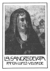 Más información sobre La sangre devota / Ramón López Velarde