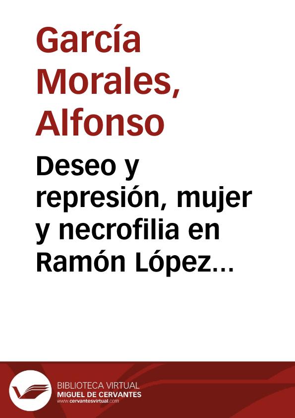 Deseo y represión, mujer y necrofilia en Ramón López Velarde / Alfonso García Morales | Biblioteca Virtual Miguel de Cervantes