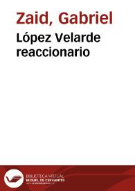 Portada:López Velarde reaccionario / Gabriel Zaid