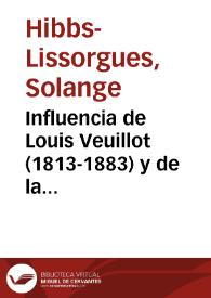 Portada:Influencia de Louis Veuillot (1813-1883) y de la prensa ultramontana francesa en las publicaciones católicas españolas del siglo XIX / Solange Hibbs
