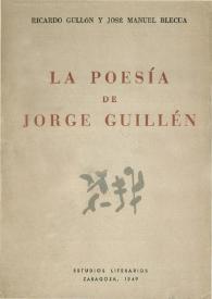 Portada:La poesía de Jorge Guillén / Ricardo Gullón y José Manuel Blecua