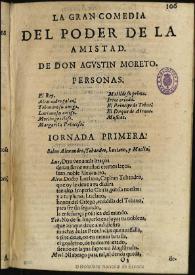 El poder de la amistad / de don Agustin Moreto | Biblioteca Virtual Miguel de Cervantes
