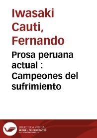 Portada:Prosa peruana actual : Campeones del sufrimiento / Fernando Iwasaki