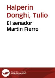 Portada:El senador Martín Fierro / Tulio Halperín Donghi