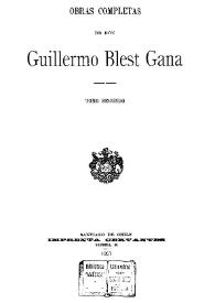 Obras completas de don Guillermo Blest Gana. Tomo segundo / Guillermo Blest Gana