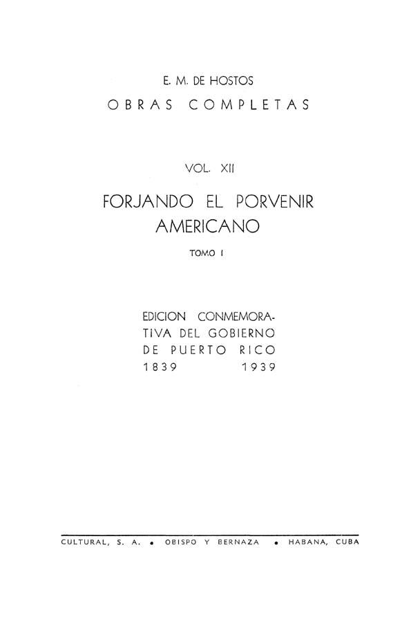 Forjando el porvenir americano. Tomo 1 / E. M. de Hostos | Biblioteca Virtual Miguel de Cervantes