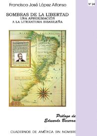 Portada:Sombras de libertad : una aproximación a la literatura brasileña / Francisco José López Alfonso