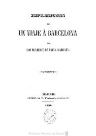 Portada:Impresiones de un viaje a Barcelona / por Don Francisco de Paula Madrazo