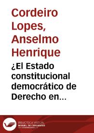 Portada:¿El Estado constitucional democrático de Derecho en España fue institucionalizado en Cádiz? / Anselmo Henrique Cordeiro Lopes